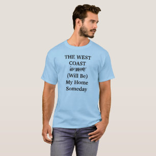 Camiseta A COSTA OESTE Será Minha Casa Algum Dia