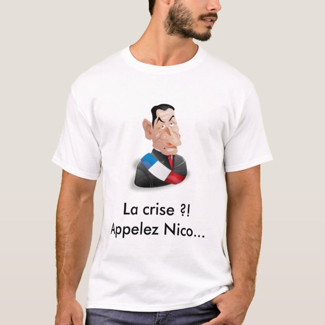 Camiseta A crise?! Chamem Nicolas Sarkozy (Frente)
