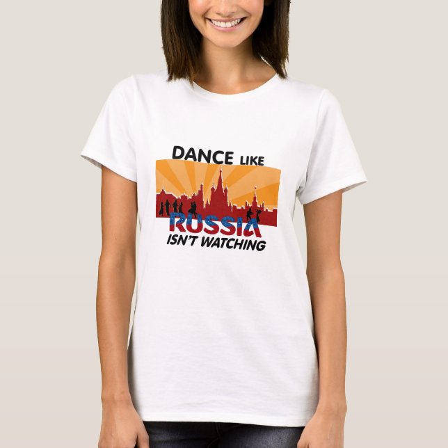 Camiseta A dança como Rússia não está olhando (Frente)