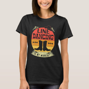 Camiseta A Dança De Linha É O Meu Cardio De Trabalho 1