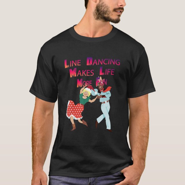 Camiseta A Dança De Linha Torna A Vida Mais Divertida Engra (Frente)