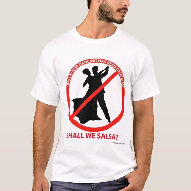 Camiseta A dança de salão de baile foi cancelada (Frente)