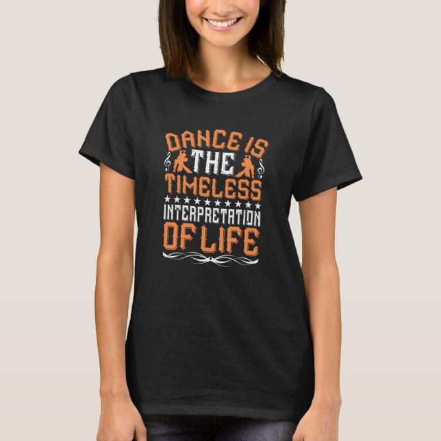 Camiseta A Dança É A Interpretação Do Eterno (Frente)