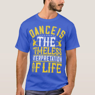 Camiseta A Dança É A Interpretação Do Eterno 1