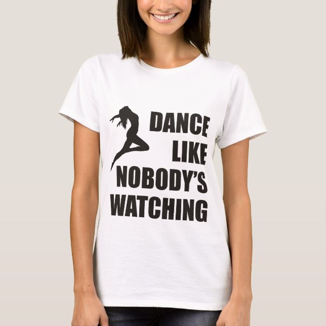 Camiseta A dança gosta de ninguém que olha (Frente)