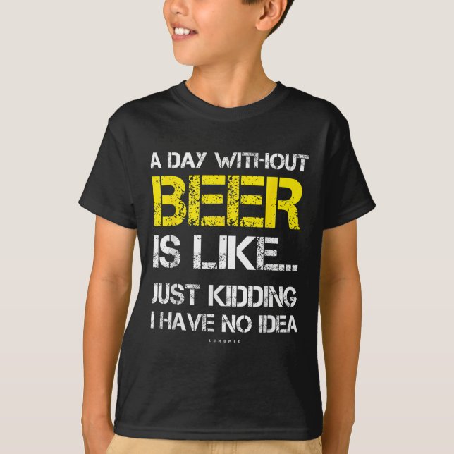 Camiseta A Day Without Beer - Funny Beer Lover Gift Tee Shi (Frente)