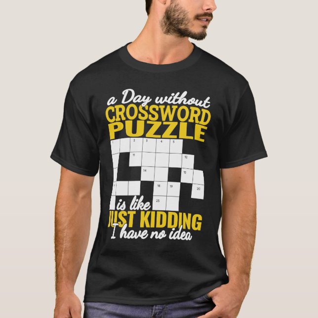 Camiseta a Day without Crossword Puzzle is like  crossword  (Frente)
