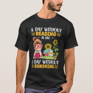 Camiseta A day without Reading like with ou sunshine sunflo