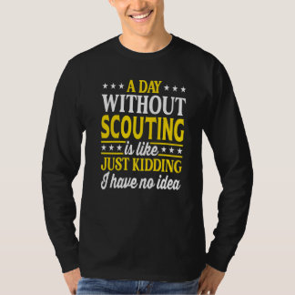 Camiseta A Day Without Scouting  Scouting Scout