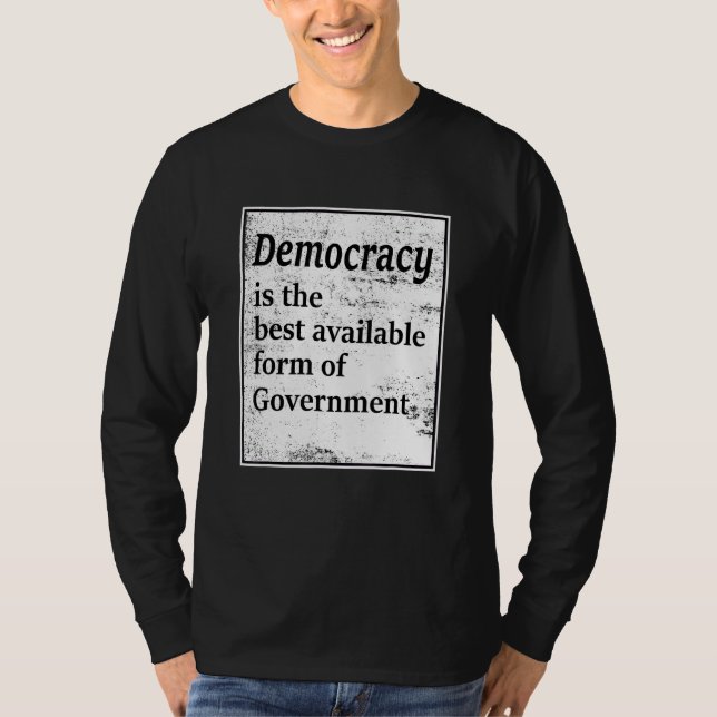 Camiseta A Democracia É A Melhor Forma De Governo Disponíve (Frente)