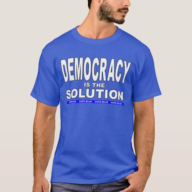 Camiseta A Democracia É A Solução (Frente)