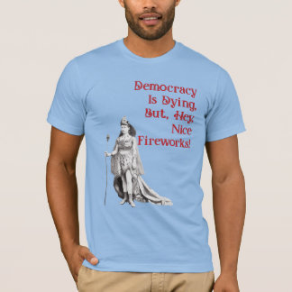 Camiseta A Democracia Está Morrendo
