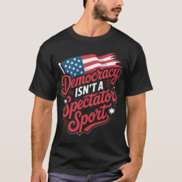 Camiseta A Democracia Não é um Esporte de Espectador