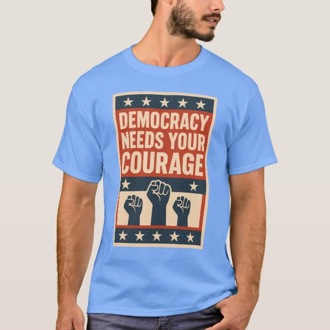 Camiseta A Democracia Precisa da Sua Coragem (Frente)