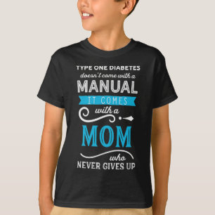 Camiseta A Diabetes Tipo Um não vem com uma Mãe Manual