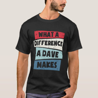 Camiseta A Diferença Que Um Dave Faz