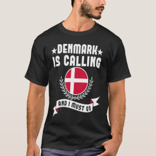 Camiseta A Dinamarca Está A Ligar E Eu Tenho De Ir Para Suv