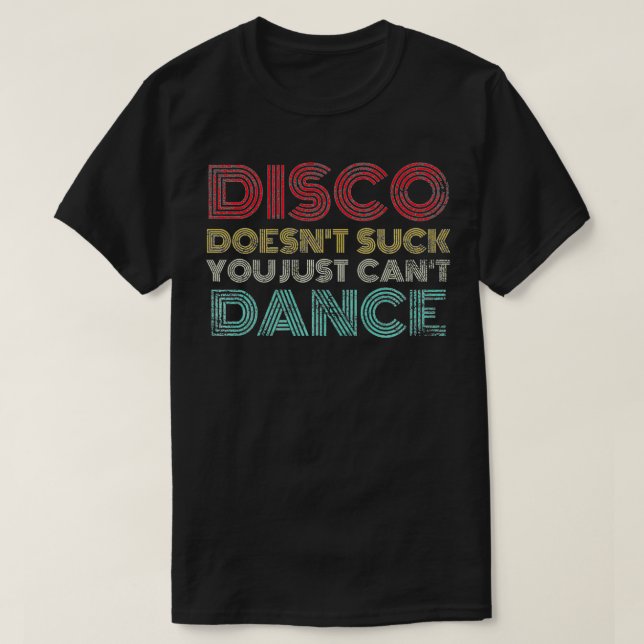 Camiseta A Disco não cheira a você não pode dançar Anos set (Frente do Design)