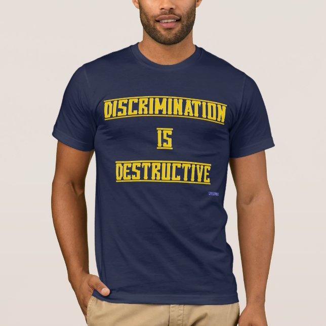 Camiseta A discriminação é t-shirt destrutivo (Frente)