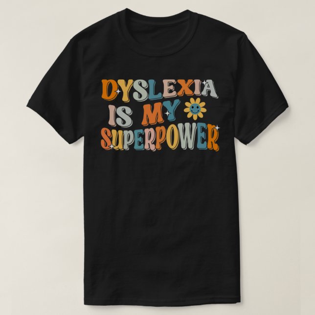 Camiseta A Dislexia É A Minha Superpotência, A Dislexia Org (Frente do Design)