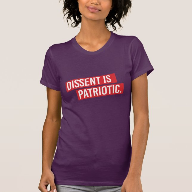 Camiseta A dissidência é patriótica - a dissidência é (Frente)