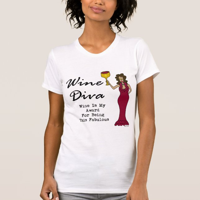 Camiseta A diva "vinho do vinho é meu prêmio para ser (Frente)
