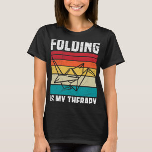 Camiseta A dobradura é a minha citação de terapia para um A