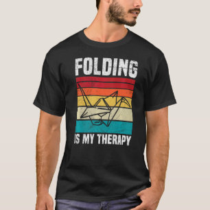 Camiseta A dobradura é a minha citação de terapia para uma 