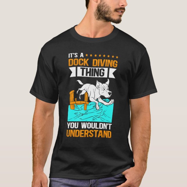 Camiseta A Dock Diving Thing  Dog Jumping Dock Diving (Frente)