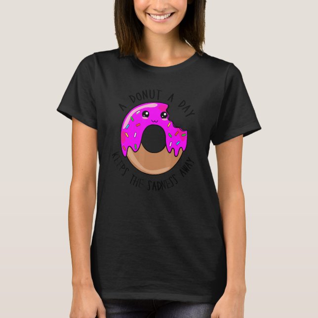 Camiseta A Donut A Day Keeps The Sadness Away   Cute Donut  (Frente)