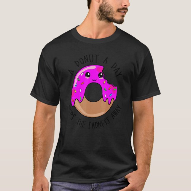 Camiseta A Donut A Day Keeps The Sadness Away   Cute Donut  (Frente)