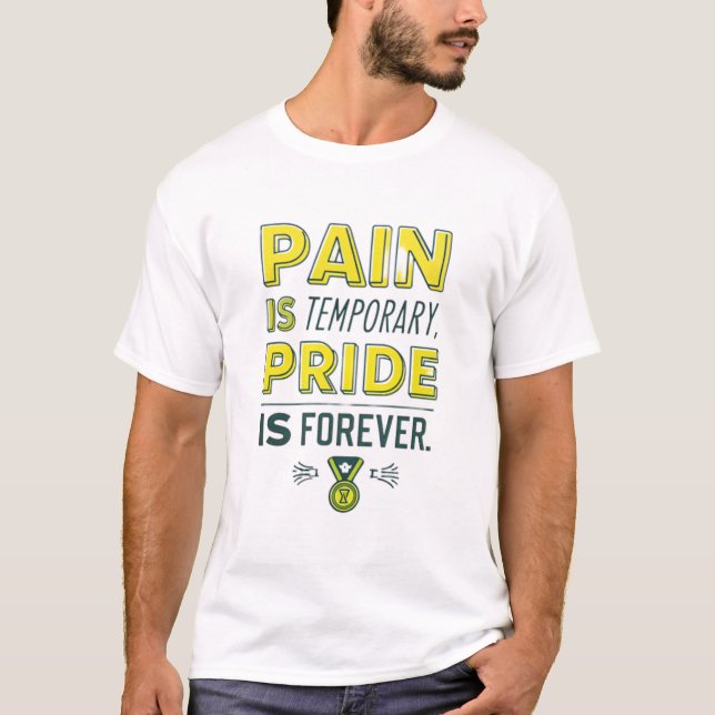 Camiseta A dor é temporária, o orgulho é eterno (Frente)
