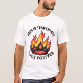 Camiseta A Dor É Temporária Orgulho Para Sempre Arte
