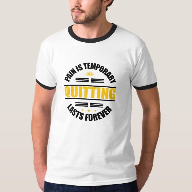 Camiseta A Dor É Temporária Saindo Para Sempre (Frente)