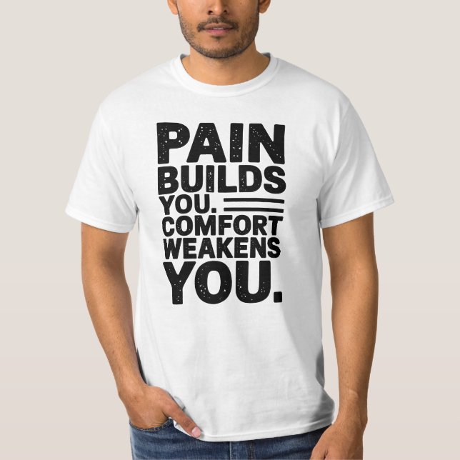 Camiseta A Dor Faz Você Dizer Motivacional (Frente)