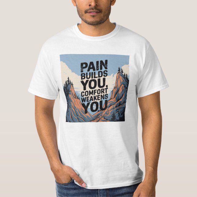 Camiseta A Dor Faz Você Dizer Motivacional (Frente)