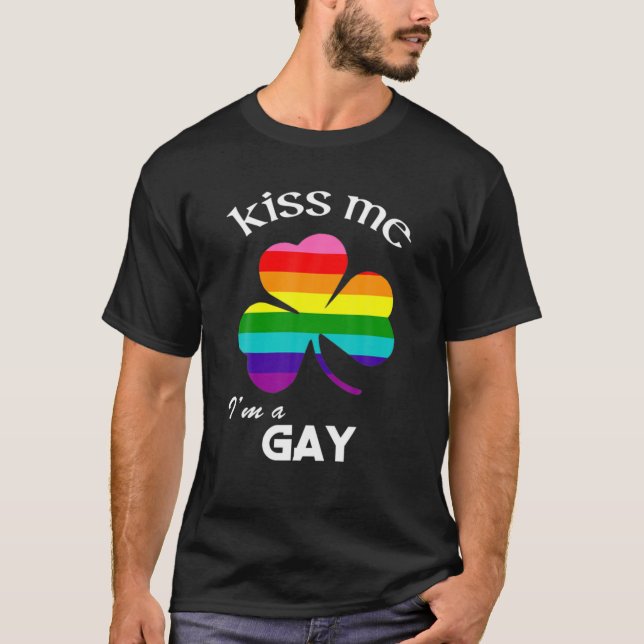 Camiseta A dor me beije, sou uma Rua Gay Shamrock. (Frente)