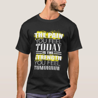 Camiseta A Dor Que Sentes Hoje Em Exercício De Levantamento