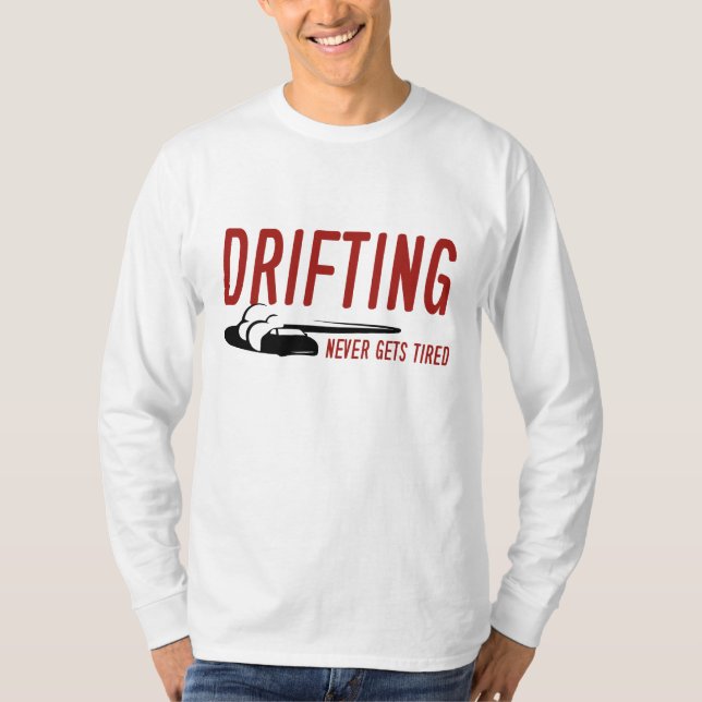 Camiseta A Drifagem Nunca Fica Cansada (Frente)