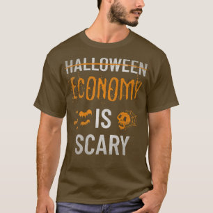 Camiseta A Economia É Assustadora E Assustadora Do Dia Das