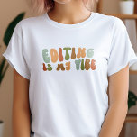 Camiseta A Edição Retroativa Do Groovy É A Minha Visão, Edi<br><div class="desc">Camiseta 'Editing Is My Vibe' no estilo retrô,  para editores e revisores de texto.</div>