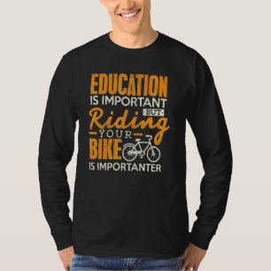 Camiseta A Educação Cíclica É Importante A Caminhada De Bik