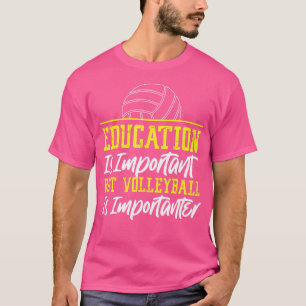 Camiseta A Educação Da Equipe Dos Jogadores De Voleibol É I