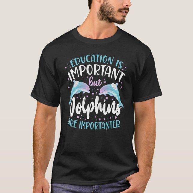 Camiseta A Educação De Golfinhos É Importante, Mas Os Golfi (Frente)