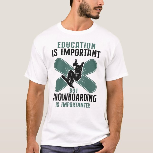 Camiseta A Educação De Snowboard É Importante Mas O Snowboa (Frente)