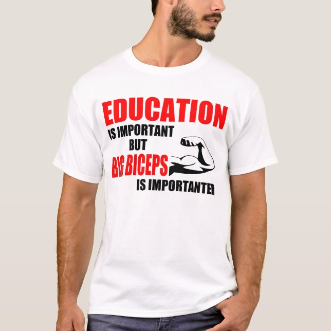 Camiseta a educação é bíceps importante mas grande (Frente)