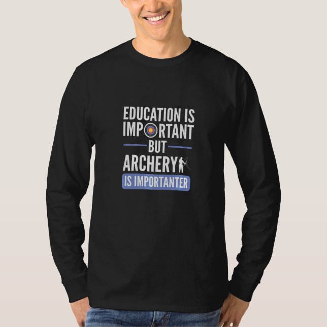 Camiseta A Educação É Importante, Mas A Arqueação É Importa (Frente)