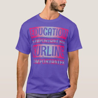 Camiseta A educação é importante, mas a cura é importante