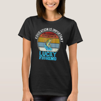 Camiseta A Educação É Importante Mas A Pesca É Mais Importa