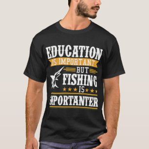 Camiseta A educação é importante mas a pesca é mais importa